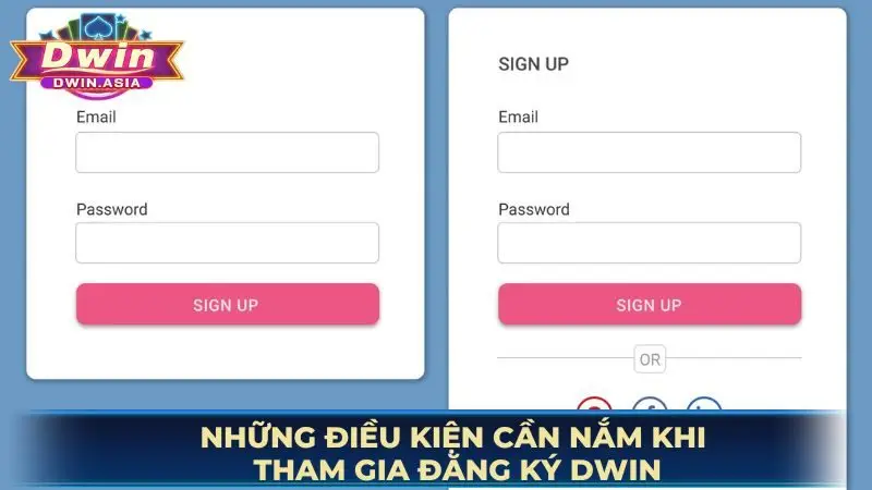 Điều kiện cần thiết khi tạo tài khoản DWIN