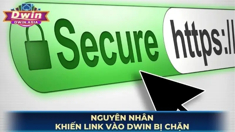 Nguyên nhân khiến link vào DWIN bị chặn
