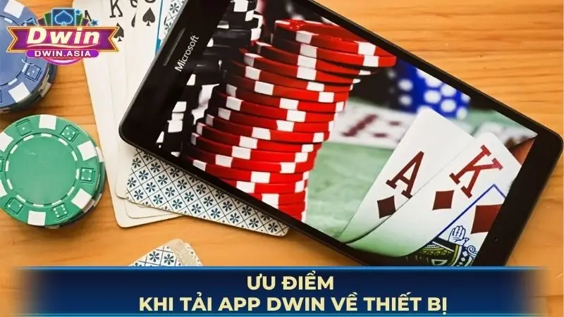 Ưu điểm khi tải app DWIN về thiết bị