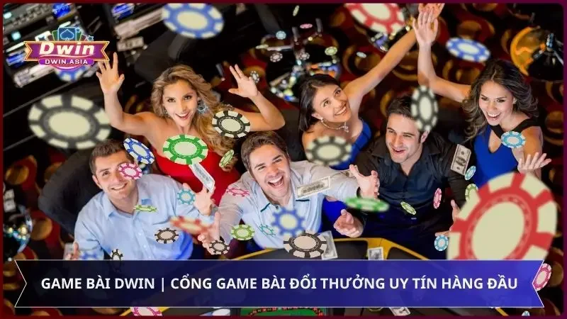 1 - Game Bài Dwin _ Cổng Game Bài Đổi Thưởng Uy Tín Hàng Đầu