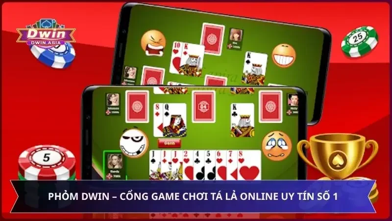 Phỏm Dwin - Cổng Game Chơi Tá Lả Online Uy Tín Số 1